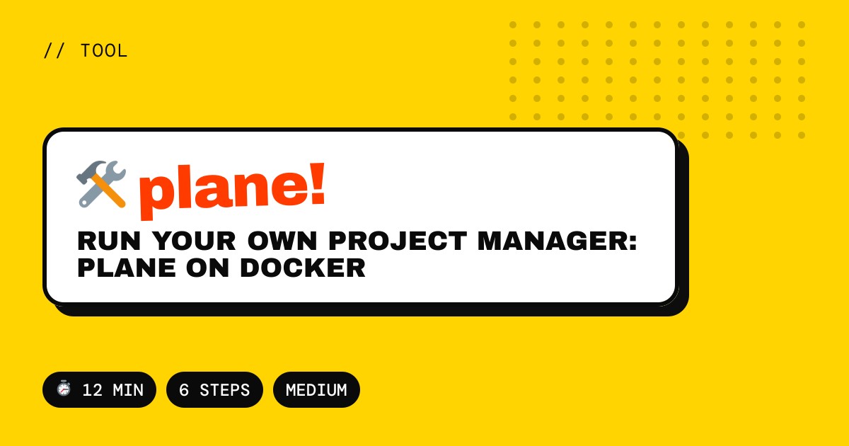 Run Your Own Project Manager: Plane on Docker