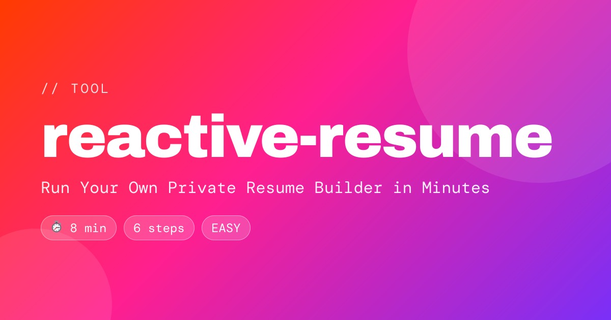 Run Your Own Private Resume Builder in Minutes