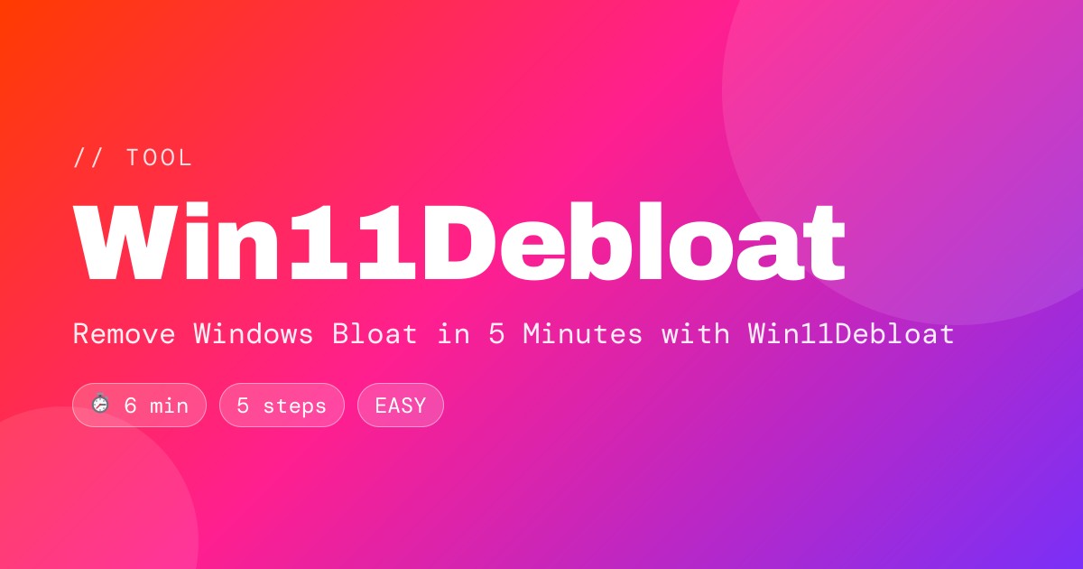Remove Windows Bloat in 5 Minutes with Win11Debloat